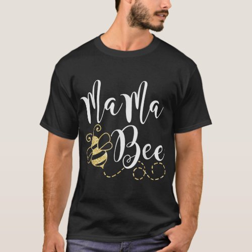 Birthday Bee Family Mama Bee Mom Mothers Gift for  T_Shirt