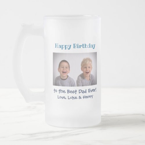 Birthday Best Dad Ever Photo Frosted Glass Beer Mug