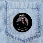 Birthday black white photo name button<br><div class="desc">A classic black background.  Personalize and add his name,  age and photo.</div>