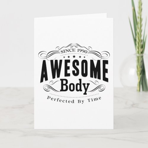 Birthday Born 1990 Awesome Body Card