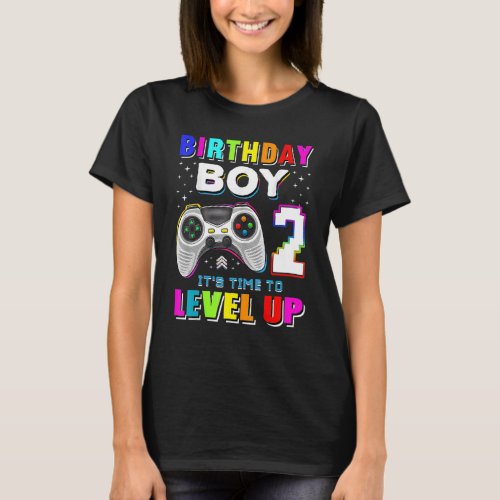 Birthday Boy 2 Its Time to Level Up Video Game Bir T_Shirt