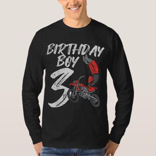 Birthday Boy 3 Dirt Bike Cool Motocross 3rd Birthd T_Shirt
