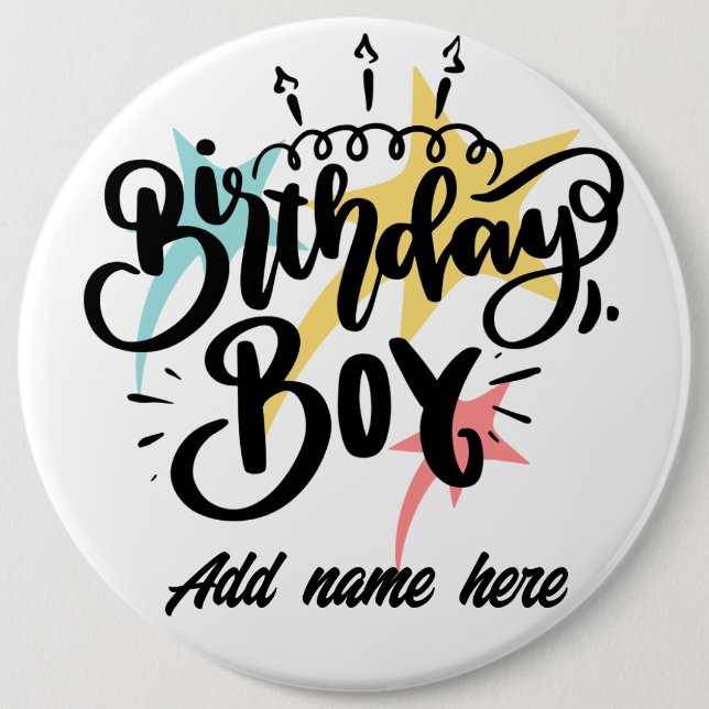 Birthday Boy 6" colossal round Button (Front)