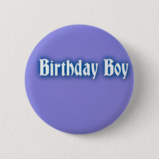 Birthday Boy Badge Button