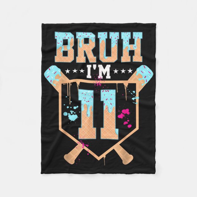 Birthday Boy Baseball Ice Cream Drip Bruh Im 11 Ye Fleece Blanket (Front)