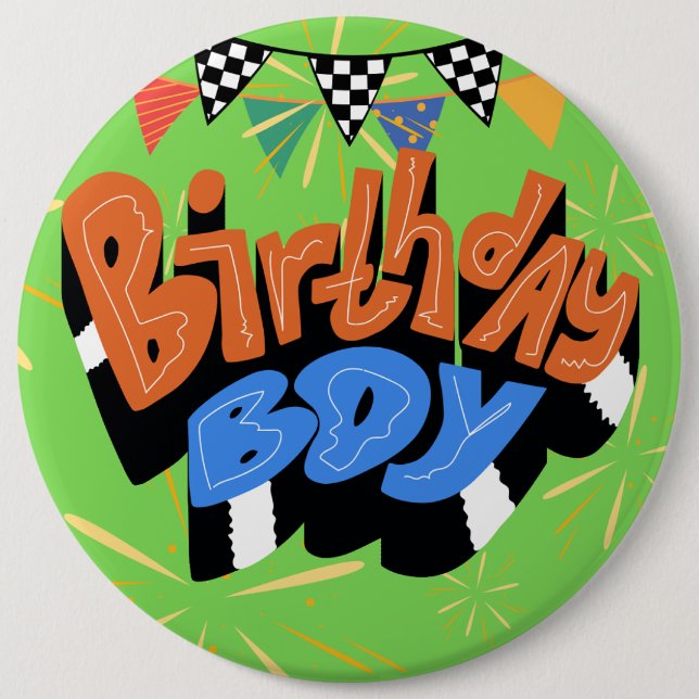 Birthday Boy Colossal 6 Inch round Button (Front)