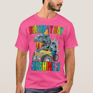 Birthday Boy Crushing 3 Monster Truck Dinosaur  T-Shirt