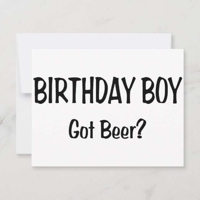 Birthday Boy Got Beer Card (Front)