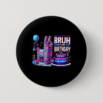 Birthday Boy Kid Party Matching Bruh Its My Birthd Button