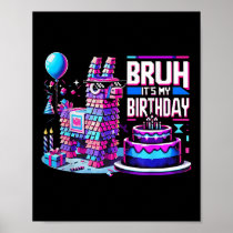 Birthday Boy Kid Party Matching Bruh Its My Birthd Poster