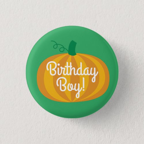 Birthday Boy Pumpkin Badge Pin Button
