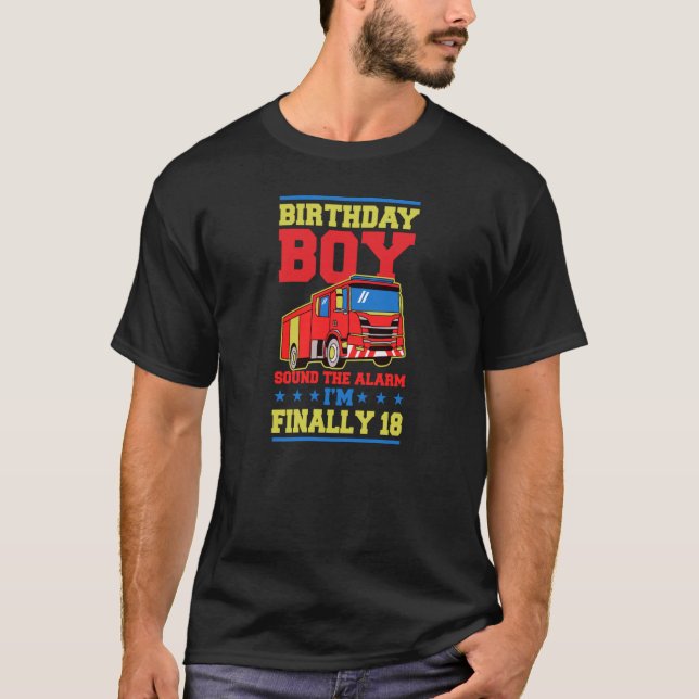 Birthday Boy Sound The Alarm I'm Finally 18 Year O T-Shirt (Front)
