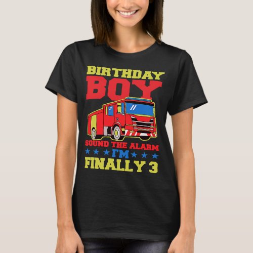 Birthday Boy Sound The Alarm Im Finally 3 Year Ol T_Shirt