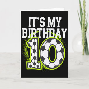 Birthday Boy Tees 10 Soccer Its My 10th Birthday B Card