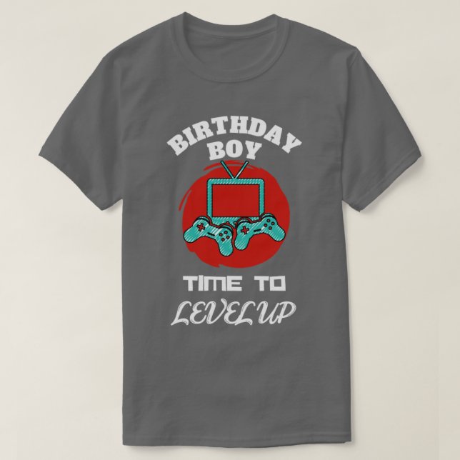 Birthday boy time to level up1 T-Shirt (Design Front)