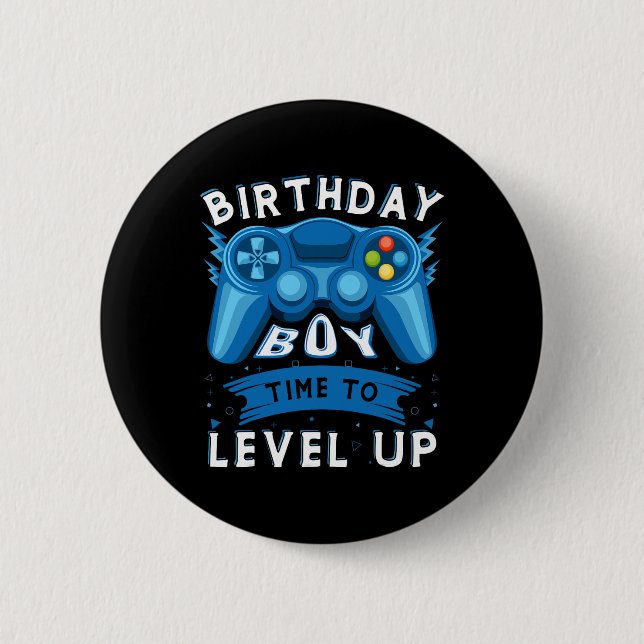 Birthday Boy Time To Level Up Video Game Birthday  Button (Front)