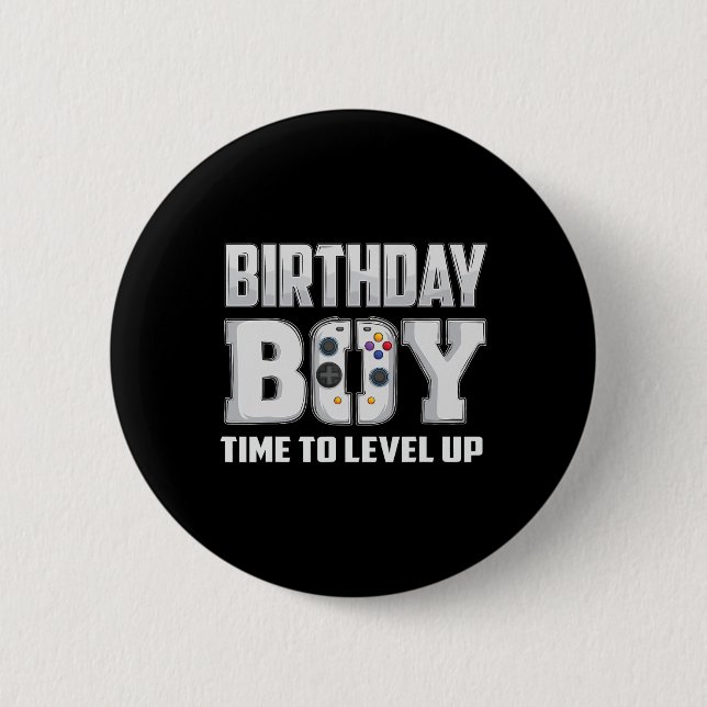 Birthday Boy Time To Level Up Video Game Birthday  Button (Front)
