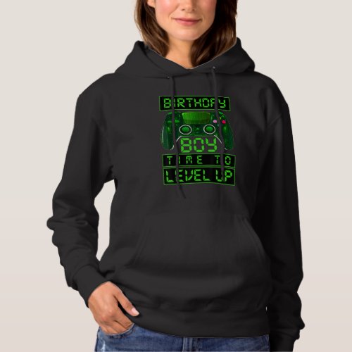 Birthday Boy Time To Level Up Video Game Birthday  Hoodie