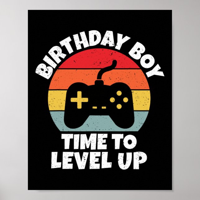 Birthday Boy Time To Level Up Video Game Birthday  Poster (Front)