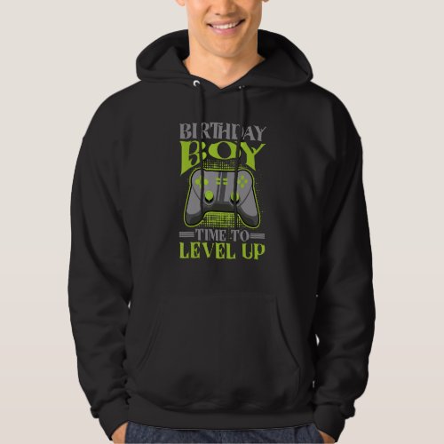 Birthday Boy Time To Level Up Video Gamer Controll Hoodie