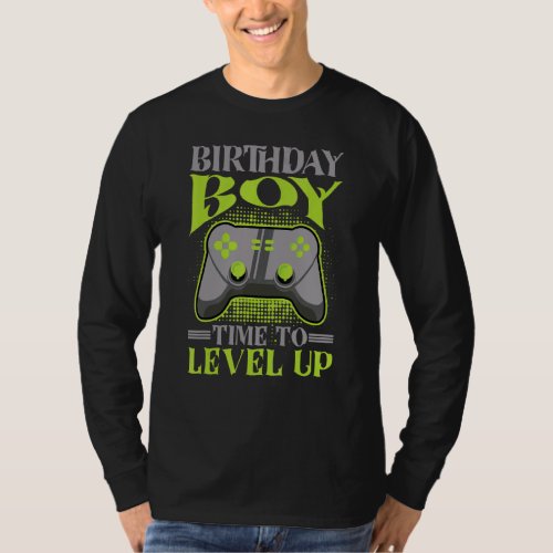 Birthday Boy Time To Level Up Video Gamer Controll T_Shirt