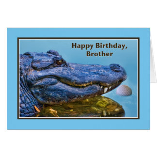 birthday_brother_alligator_and_golf_ball_greeting_card-re8d5121d2b2743c0ac1459a90dc36d97_xvuak_8byvr_324.jpg