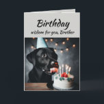 Birthday Brother Fun Wisdom Lab Dog Card<br><div class="desc">Birthday wisdom for your Brother from the cute Labrador Retriever Dog Pet Animal licking the cake.   Fun animal Birthday cards</div>