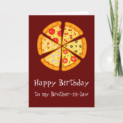 Birthday Brother_in_law Pizza Too Cheesy Card