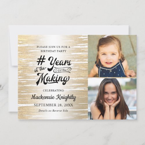 Birthday Brushed Gold YEARS IN THE MAKING 2 Photo Invitation