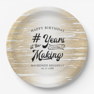 Birthday Brushed Gold YEARS IN THE MAKING Paper Pl Paper Plates