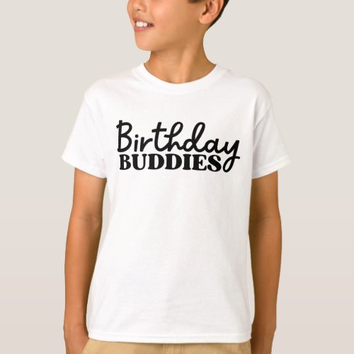 Birthday Buddies T_Shirt