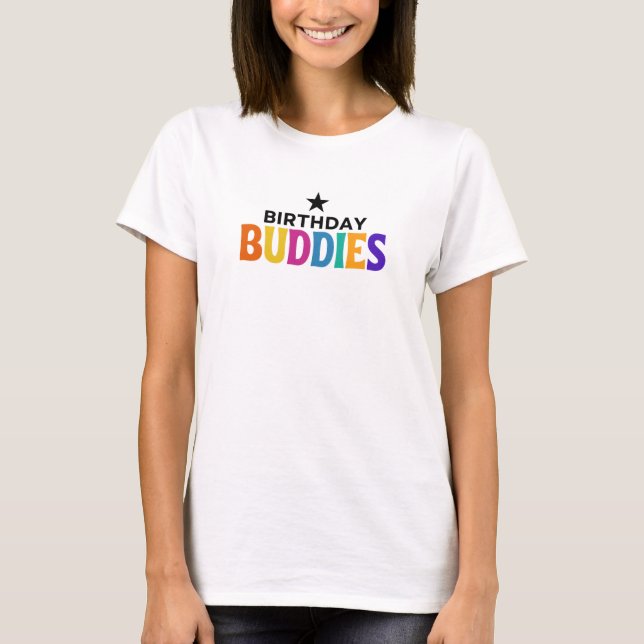 Birthday Buddies T-Shirt (Front)