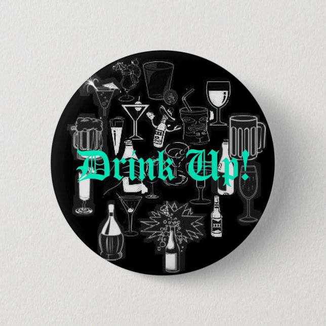 Birthday Button, Drink Up! Pinback Button (Front)