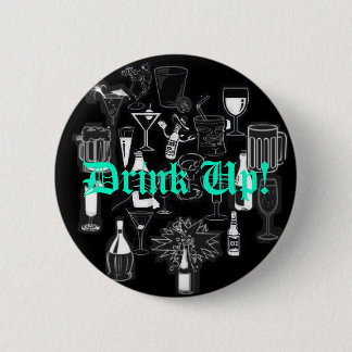 Birthday Button, Drink Up! Pinback Button