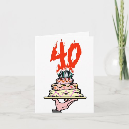 Birthday Cake on Fire with 40 Candles Card
