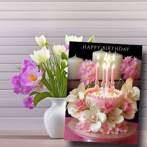 Birthday Cake  Pink Candles Lovely Flowers Card