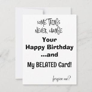 Birthday Card Belated Birthday Card  FUNNY CARD