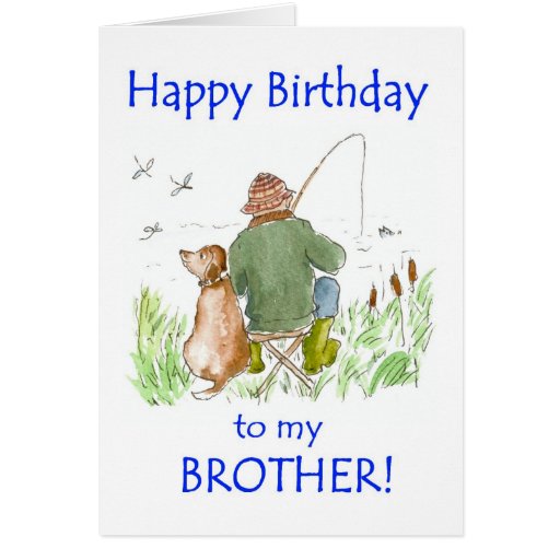 Birthday Card for a Brother, Man Fishing and Dog | Zazzle