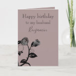 Birthday Card for a Husband Classy<br><div class="desc">An elegant greeting for your husband's birthday, this greeting card features a purple background with a black illustration of a rose. The front has "Happy birthday to my husband" written in elegant print with his name underneath in beautiful cursive script. The text is in dark gray. There is a beautiful...</div>