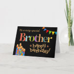 Birthday Card for Brother, Bunting and Candles<br><div class="desc">A bright and colorful Birthday card for a Brother,  with Birthday Cake Candles,  Bunting and Stars and the word,  'Brother' in patterned lettering,  outlined in gold-effect (not metallic ink) and Happy Birthday,  also in gold-effect,  all on a black background. A digital design by Judy Adamson.</div>