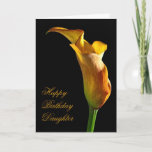 Birthday card for daughter<br><div class="desc">A stately golden arum lily stands lit from the side . A perfect flower to convey your birthday wishes.</div>