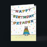 Birthday Card for Dziadek<br><div class="desc">You call your grandfather Dziadek,  not Grandpa. (Dziadek means grandfather in Polish.) Imagine how excited Dziadek will be to receive a birthday card addressed especially to him! Your dziadek also will love this card's fun,  colorful design with confetti and streamers which says "Happy birthday Dziadek".</div>
