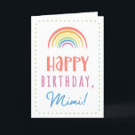 Birthday Card for Mimi<br><div class="desc">You call your grandmother Mimi, not Grandma. Imagine how excited Mimi will be to receive a birthday card addressed especially to her! Your mimi also will love this card's cute, watercolor-inspired boho rainbow design that says "Happy birthday Mimi!" Make this card customizable! Click "Edit Design", "Inside Bottom/Right: Text & Images",...</div>