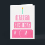 Birthday Card for Mom<br><div class="desc">Birthday Card for Mom. Your mom also will love this birthday card's gradient ombre pink design with a birthday cake that says "Happy birthday Mom!" Make this card customizable! Click "Edit Design", "Inside Bottom/Right: Text & Images", "Text", and "Add text" to write your own custom, personalized message to Mom inside!...</div>