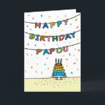 Birthday Card for Papou<br><div class="desc">You call your grandfather Papou,  not Grandpa. (Papou means grandfather in Greek.) Imagine how excited Papou will be to receive a birthday card addressed especially to him! Your papou also will love this card's fun,  colorful design with confetti and streamers which says "Happy birthday Papou".</div>
