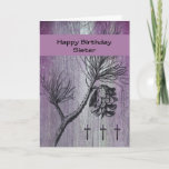 Birthday Card for Sister, Religious<br><div class="desc">Religious birthday card for a Sister.  The design is a lavender grunge,  with a Pine Tree Branch,  a pine cone,  and three small crosses.  Thanks to Design Cuts for some of the elements in the design.</div>