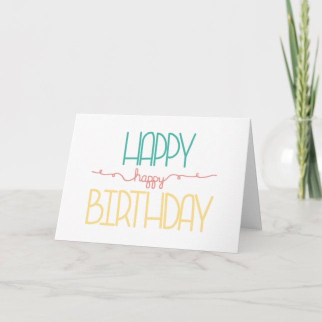 Birthday Card, Happy Happy Birthday, Hand Lettered Card (Front)