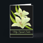 Birthday Card-My Special Sister Card<br><div class="desc">Birthday card is shown with a black background and a pretty lily flowers print. 
Customize this card or buy as is. 
Card has a special message inside.</div>