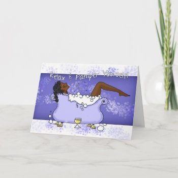 Birthday Card - Relax And Pamper Yourself - Africa by moonlake at Zazzle