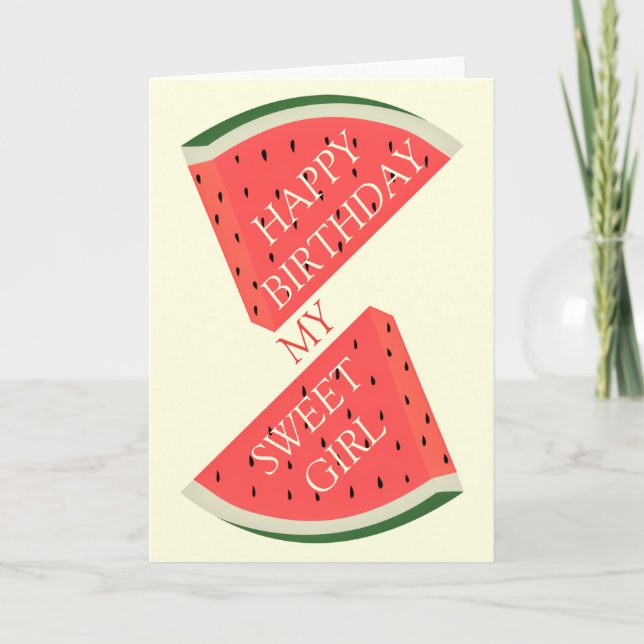 Birthday Card Tasty Watermelon - My Sweet Girl (Front)